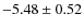 $-5.48 \pm 0.52$