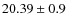 $20.39 \pm 0.9$