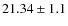 $21.34 \pm 1.1$