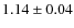 $1.14 \pm 0.04$