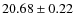 $20.68 \pm 0.22$