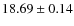 $18.69 \pm 0.14$
