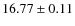 $16.77 \pm 0.11$