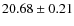 $20.68 \pm 0.21$