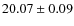 $20.07 \pm 0.09$