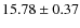 $15.78 \pm 0.37$