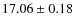 $17.06 \pm 0.18$