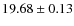 $19.68 \pm 0.13$