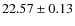 $22.57 \pm 0.13$