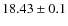 $18.43 \pm 0.1$
