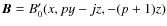 ${\vec{B}}=B_{0}^{\prime}(x,py - jz,- (p+1)z)$