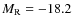 $M_{\rm R}=-18.2$