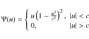 \begin{displaymath}\Psi(u) = \left\{
\begin{array}{ll}
u\left(1 - \frac{u^2}{c^2...
...\vert u\vert < c \\
0, & \vert u\vert > c
\end{array} \right. \end{displaymath}