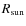 $R_{\rm sun}$