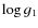 $\log{g_1}$