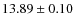$13.89\pm0.10$