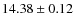 $14.38\pm 0.12$