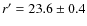 $r'=23.6\pm 0.4$