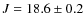 $J=18.6\pm0.2$