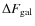 $\Delta F_{{\rm gal}}$