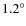 $1.2^\circ$