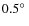 $0.5\hbox{$^\circ$ }$
