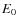 $E_{{\rm0}}$