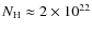 $N_{{\rm H}} \approx 2\times
10^{22}$