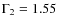 $\Gamma_2 = 1.55$