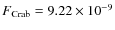 $F_{{\rm Crab}} = 9.22 \times 10^{-9}$