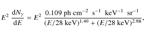 \begin{displaymath}
E^2~\frac{{\rm d}N_{\gamma}}{{\rm d}E}=E^2~\frac{0.109~\mbox...
...$^{-1}$ }}{(E/28~\mbox{keV})^{1.40}+(E/28~\mbox{keV})^{2.88}},
\end{displaymath}