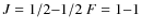 $J=1/2{-}1/2 \ F=1{-}1$