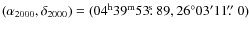 $(\alpha_{2000}, \delta_{2000}) = (04^{\rm h} 39^{\rm m} 53\hbox{$.\!\!^{\rm s}$ }89, 26^{\circ} 03^{\prime} 11\hbox{$.\!\!^{\prime\prime}$ }0)$