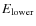 $E_{\rm {lower}}$