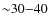 ${\sim}30 {-} 40$