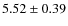 $5.52\pm 0.39$