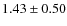 $1.43\pm 0.50$