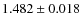 $1.482\pm0.018$