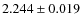 $2.244\pm0.019 $
