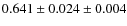 $0.641\pm 0.024 \pm 0.004$
