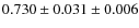 $0.730\pm 0.031 \pm 0.006$