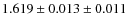 $1.619\pm 0.013 \pm 0.011$