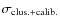 $\sigma_{\rm clus.+calib.}$