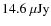 $14.6~\mu \rm Jy$