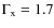 $\Gamma_{\rm x}=1.7$