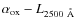 $\alpha_{\rm ox}-L_{2500~{\rm\AA}}$