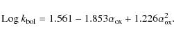 \begin{displaymath}%
{\rm Log}~k_{\rm bol}=1.561-1.853 \alpha_{\rm ox}+ 1.226 \alpha_{\rm ox}^2.
\end{displaymath}