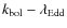 $k_{\rm bol}-\lambda_{\rm Edd}$