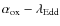 $\alpha_{\rm ox}-\lambda_{\rm Edd}$