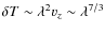 $\delta T\sim \lambda^2v_z \sim \lambda^{7/3}$